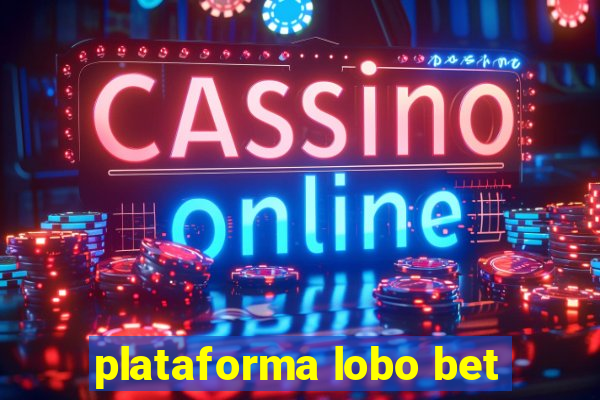 plataforma lobo bet